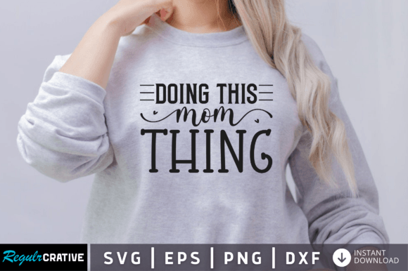 Doing This Mom Thing SVG: Crafts and Graphics Review