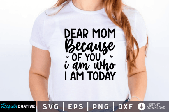 FREE Dear Mom Because Svg: Graphics for Crafts