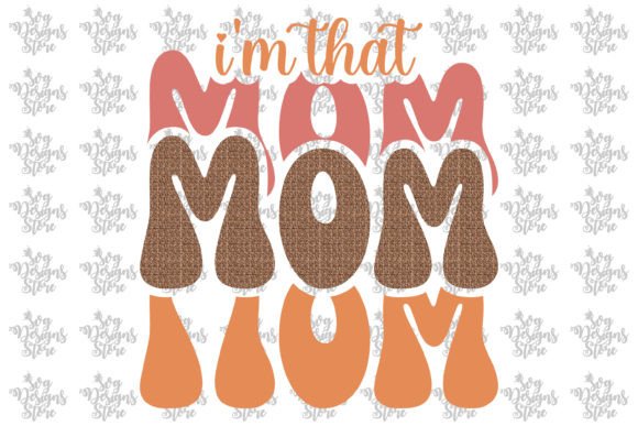 I'm That Mom SVG: Top Graphics for Crafts