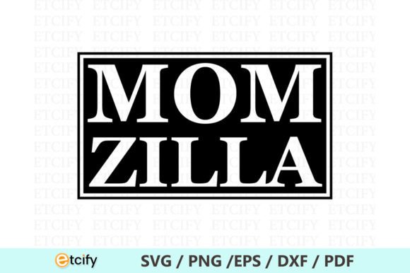 Mom Zilla SVG: A Bold Graphic for Crafts