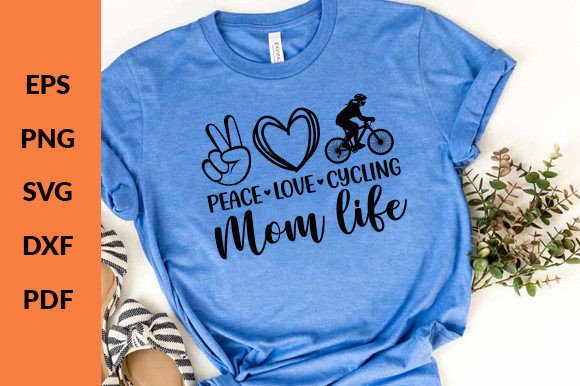 Peace Love Cycling Mom Life Svg: Graphics for Crafts