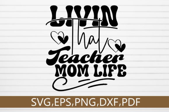 Review: Livin That Teacher Mom Life SVG for Embroidery