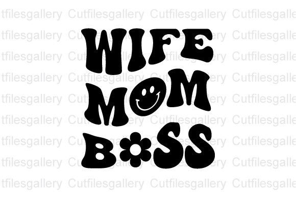 Wife Mom Boss SVG: Graphics for Crafts