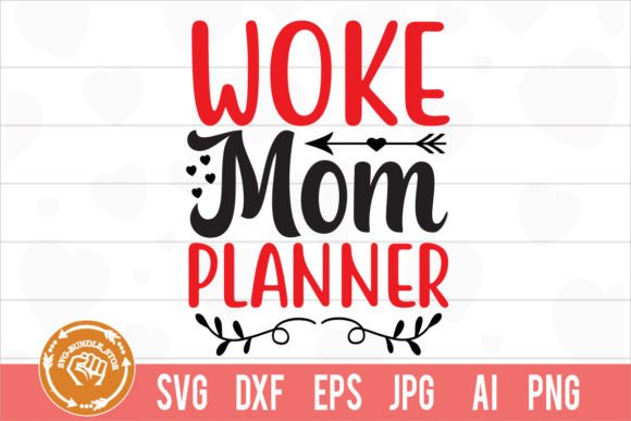 Woke Mom Planner SVG: Graphics for Crafts