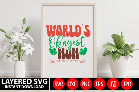 World s Okayest Mom Retro SVG for Crafts and Graphics